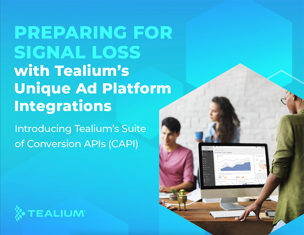 Preparing for Signal Loss with Tealium’s Unique Ad Platform Integrations - CAPI
