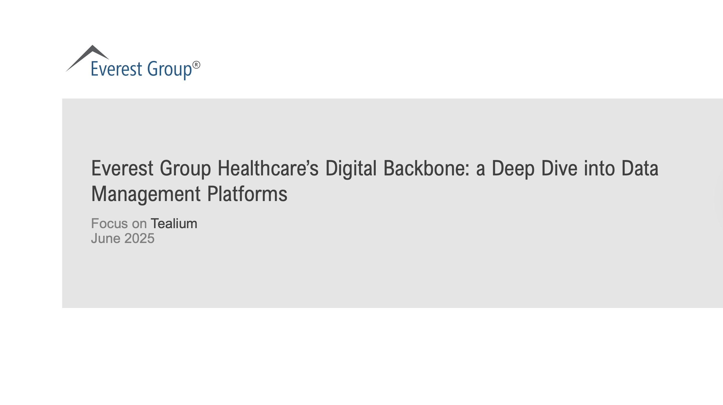 Everest Group - Healthcares Digital Backbone a Deep Dive into Data Management Platforms